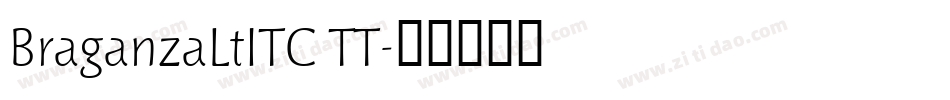 BraganzaLtITC TT字体转换